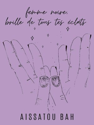 cover image of Femme noire, brille de tous tes éclats !